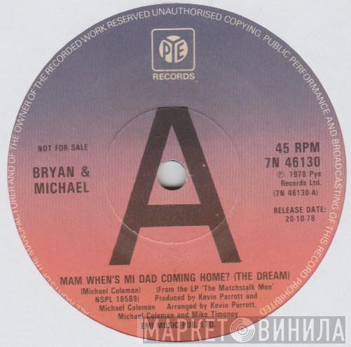  Brian & Michael  - Mam When's Mi Dad Coming Home? (The Dream)