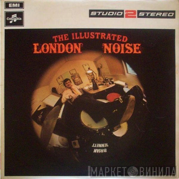  Brian Bennett  - The Illustrated London Noise