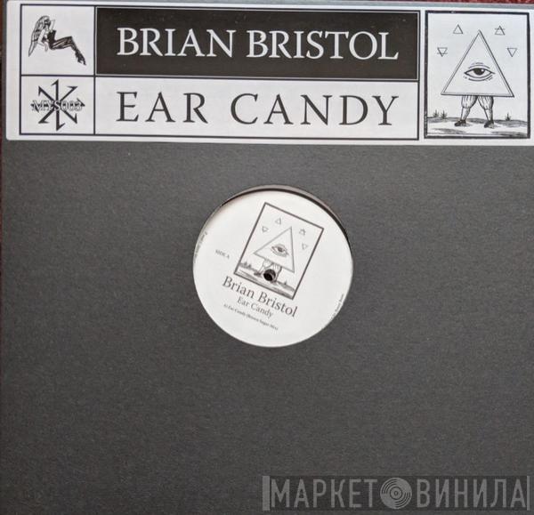 Brian Bristol - Ear Candy