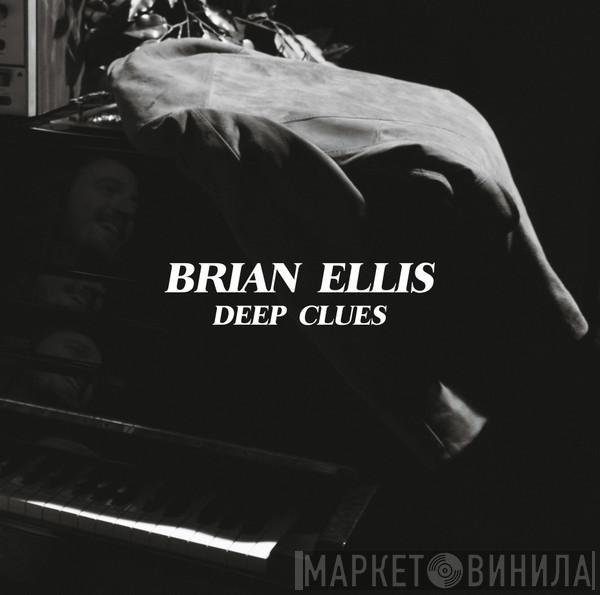 Brian Ellis - Deep Clues