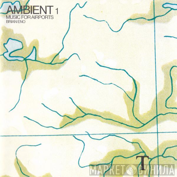 Brian Eno - Ambient 1 (Music For Airports)