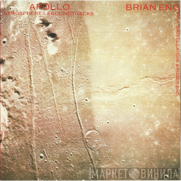 Brian Eno, Daniel Lanois, Roger Eno - Apollo (Atmospheres & Soundtracks)