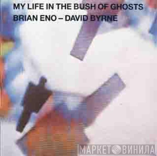 - Brian Eno  David Byrne  - My Life In The Bush Of Ghosts