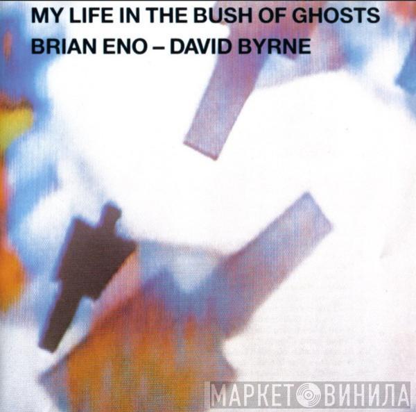 - Brian Eno  David Byrne  - My Life In The Bush Of Ghosts