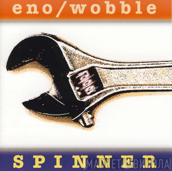 Brian Eno, Jah Wobble - Spinner