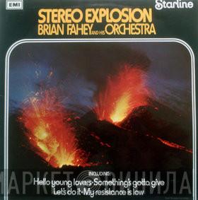 Brian Fahey And His Orchestra - Stereo Explosion