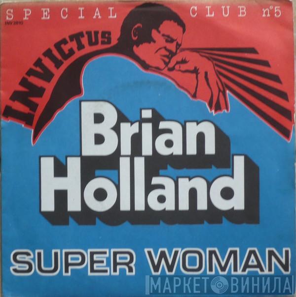 Brian Holland - Super Woman (You Ain't No Ordinary Woman) / Let's Get Together