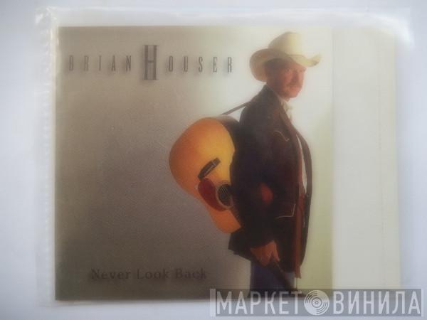Brian Houser - Never Look Back