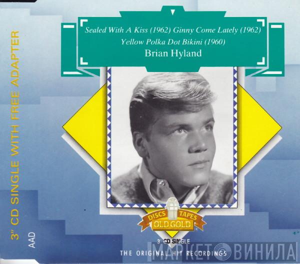 Brian Hyland - Sealed With A Kiss / Ginny Come Lately / Yellow Polka Dot Bikini
