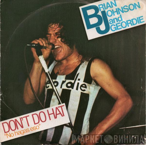 Brian Johnson, Geordie - Don't Do That = No Hagas Eso