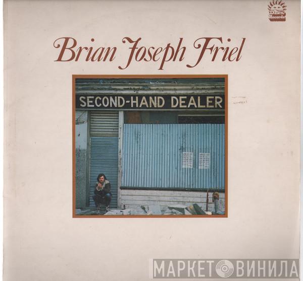 Brian Joseph Friel - Brian Joseph Friel