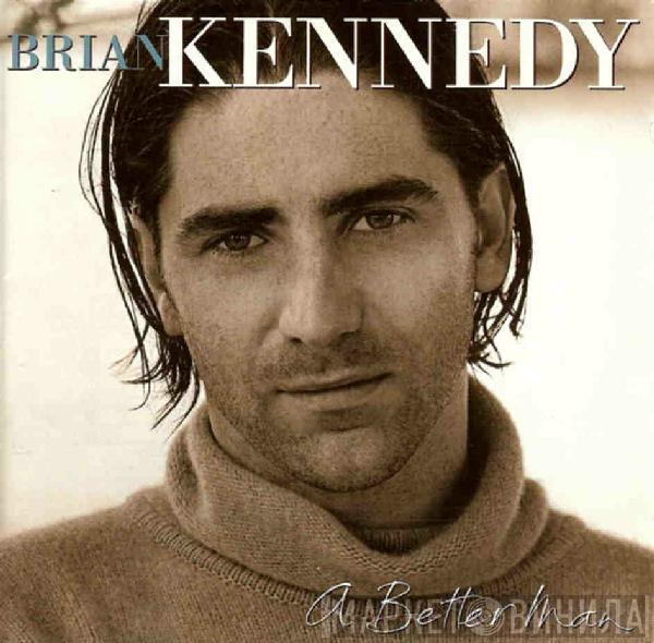 Brian Kennedy - A Better Man
