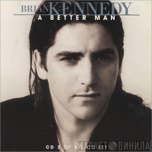Brian Kennedy - A Better Man