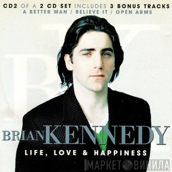 Brian Kennedy - Life, Love & Happiness