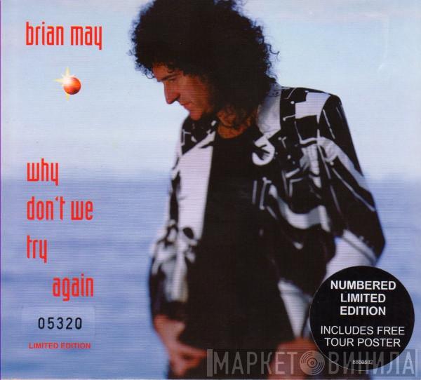 Brian May - Why Don't We Try Again