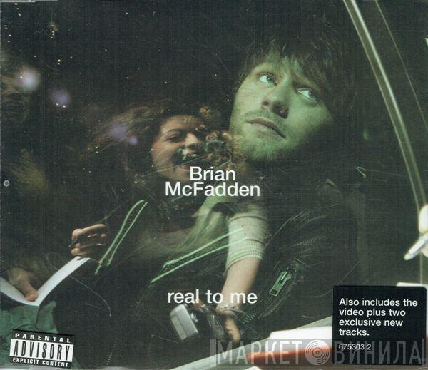  Brian McFadden  - Real To Me