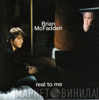  Brian McFadden  - Real To Me