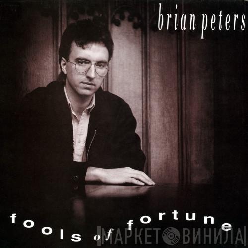 Brian Peters  - Fools Of Fortune