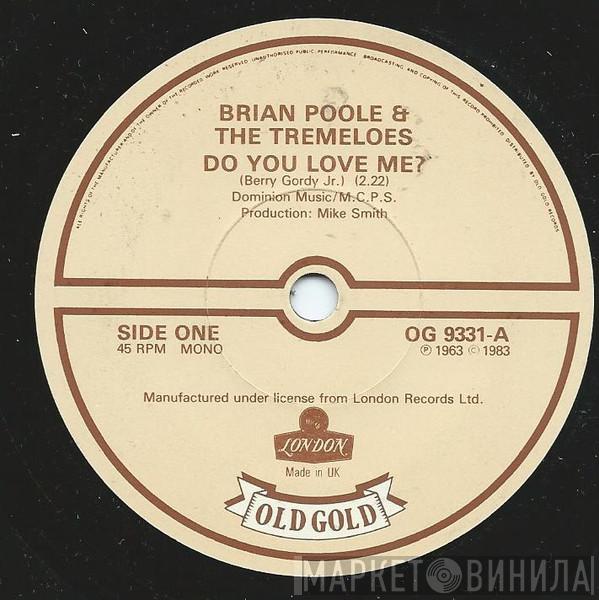 Brian Poole & The Tremeloes - Do You Love Me? / Someone, Someone