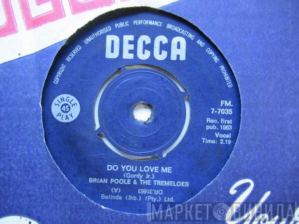  Brian Poole & The Tremeloes  - Do You Love Me