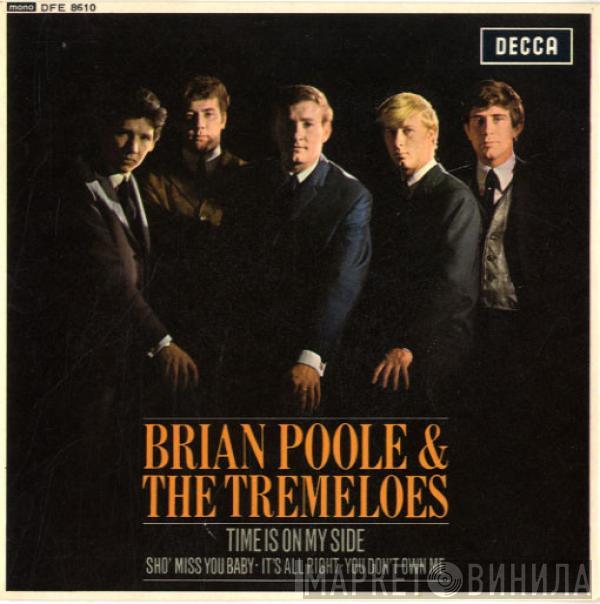  Brian Poole & The Tremeloes  - Time Is On My Side