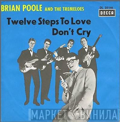  Brian Poole & The Tremeloes  - Twelve Steps To Love