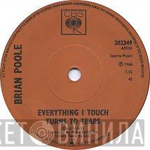 Brian Poole - Everything I Touch Turns To Tears