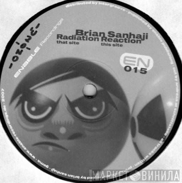 Brian Sanhaji - Radiation / Reaction