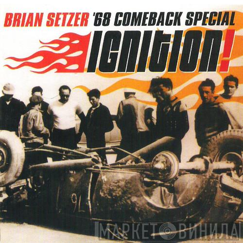 Brian Setzer, '68 Comeback Special - Ignition!