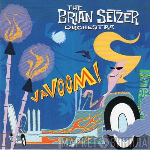  Brian Setzer Orchestra  - Vavoom!
