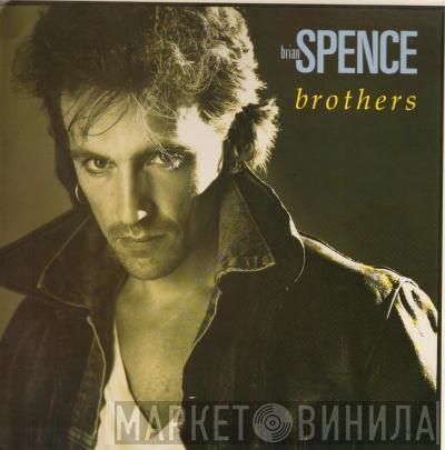 Brian Spence - Brothers