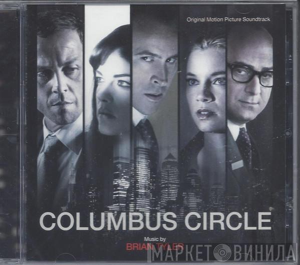  Brian Tyler  - Columbus Circle (Original Motion Picture Soundtrack)