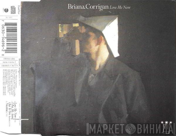 Briana Corrigan - Love Me Now