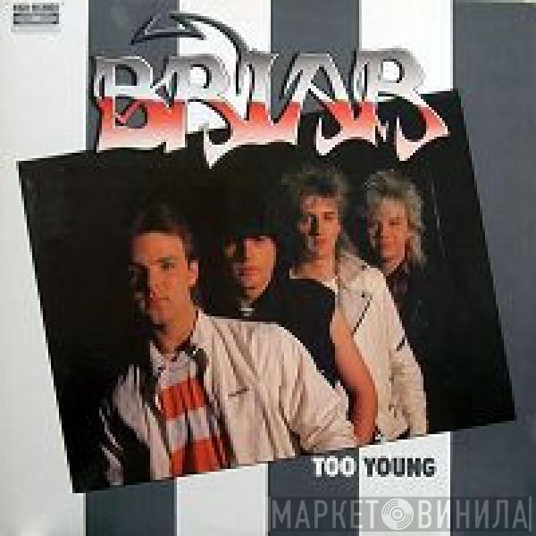 Briar - Too Young