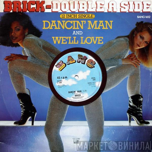 Brick - Dancin' Man / We'll Love