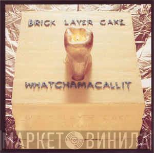 Brick Layer Cake - Whatchamacallit