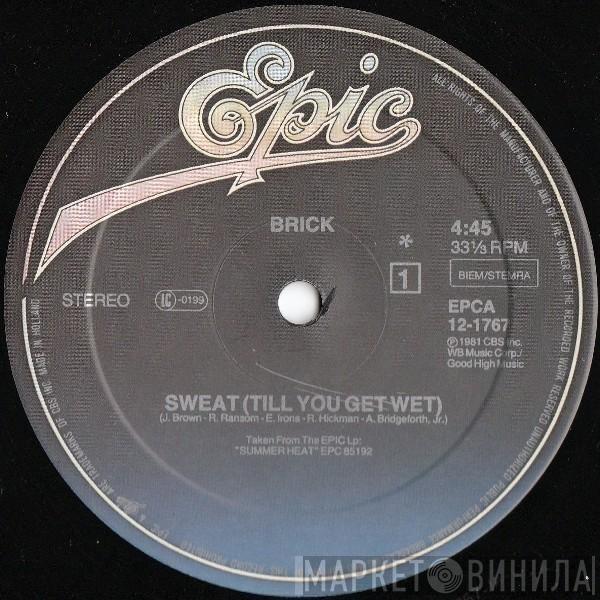 Brick - Sweat (Till You Get Wet)