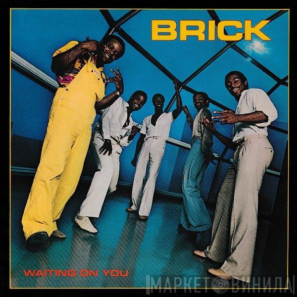 Brick - Waiting On You