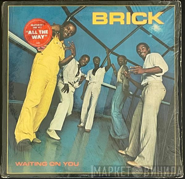 Brick - Waiting On You