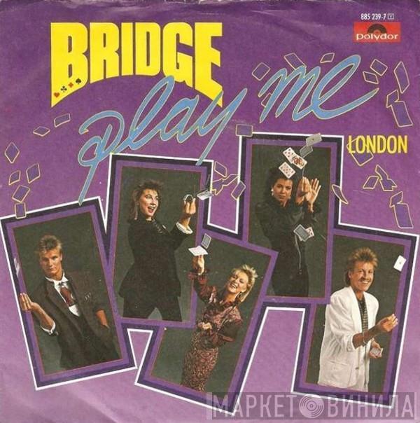 Bridge  - Play Me