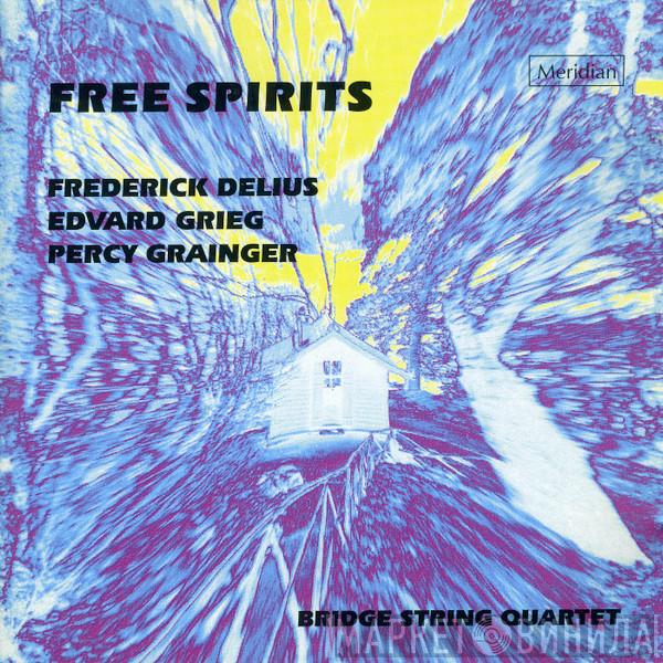 Bridge String Quartet - Free Spirits (Delius - Grieg - Grainger)