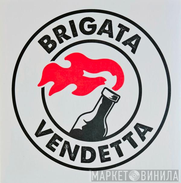 Brigata Vendetta - When the World´s on Fire