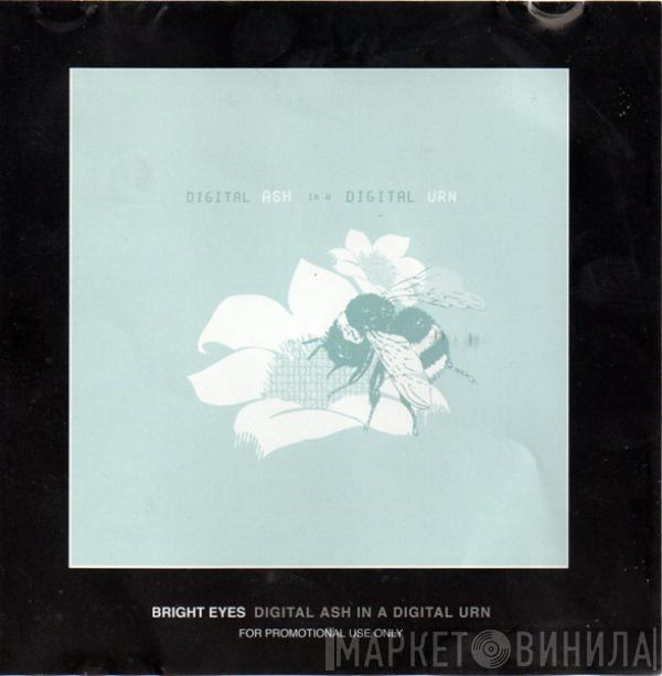 Bright Eyes - Digital Ash In A Digital Urn