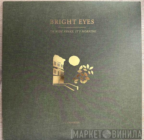 Bright Eyes - I'm Wide Awake, It's Morning (A Companion)