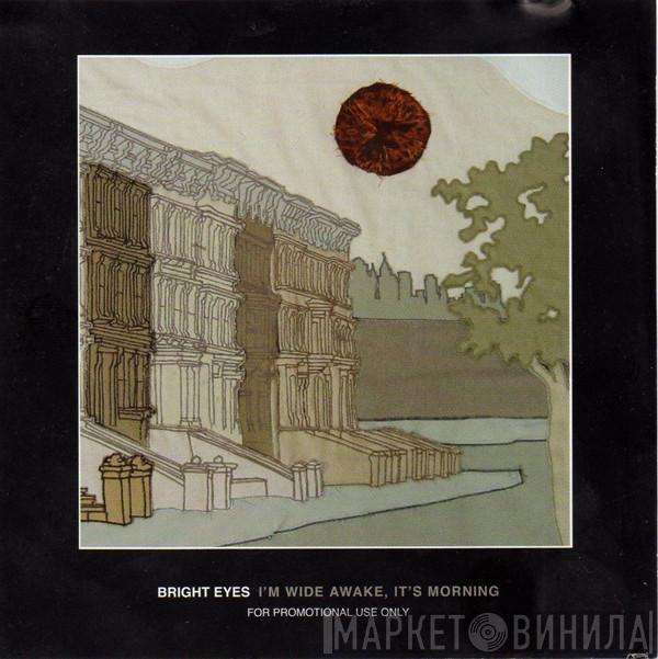 Bright Eyes - I'm Wide Awake, It's Morning