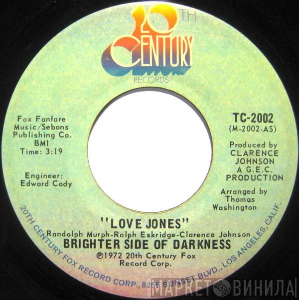 Brighter Side Of Darkness - Love Jones