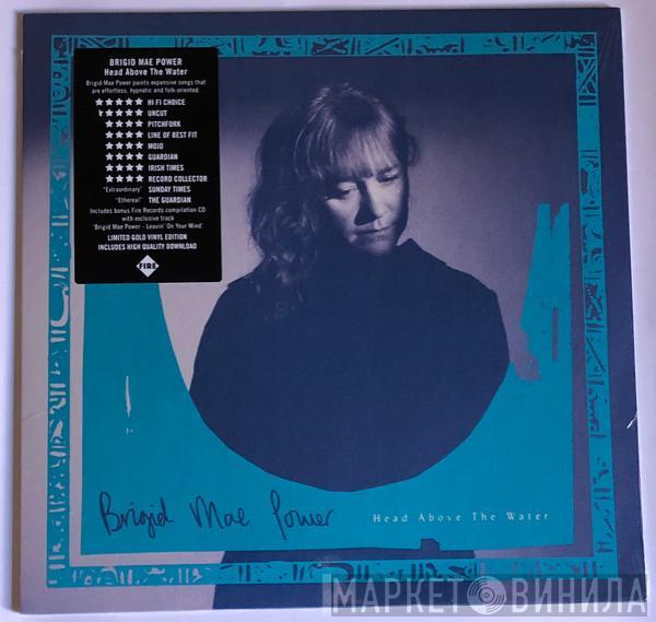 Brigid Mae Power - Head Above The Water