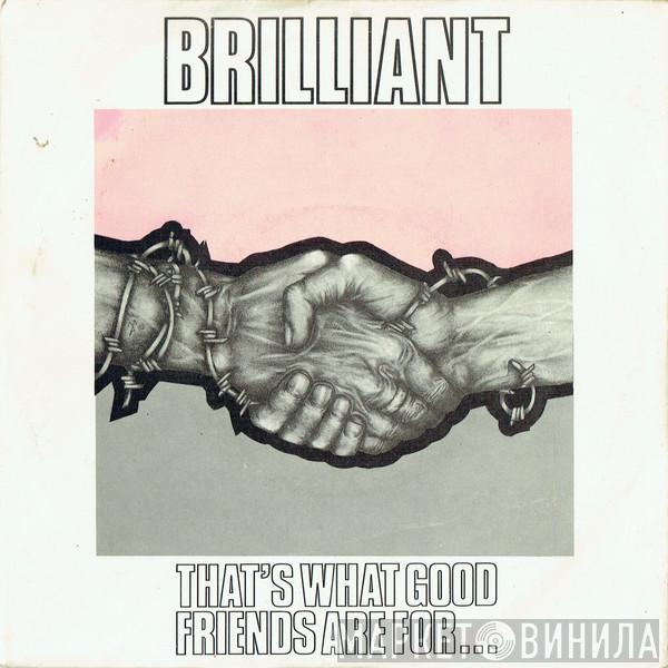 Brilliant - That's What Good Friends Are For...