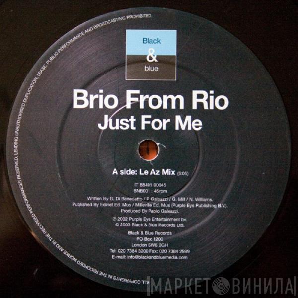 Brio From Rio - Just For Me