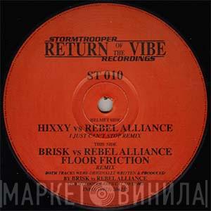 Brisk, Rebel Alliance , Hixxy - Floor Friction (Remix) / I Just Can't Stop (Remix)